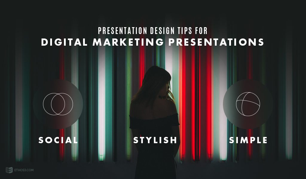 presentation design tips for digital marketing presentations